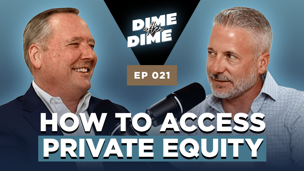 Understanding the Role of Private Markets in a Portfolio | Dime After Dime E021